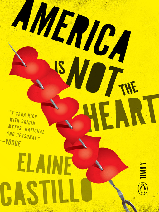 Title details for America Is Not the Heart by Elaine Castillo - Available